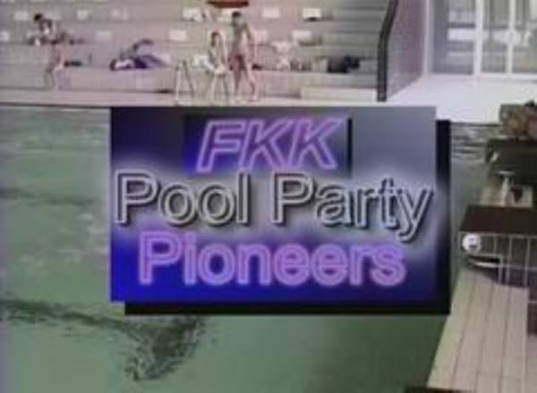 Nudism video - FKK Pool Party Pioneers [Pure naturism]